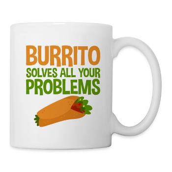 Burrito Solves All Your Problems 4 - Mug - white - Right