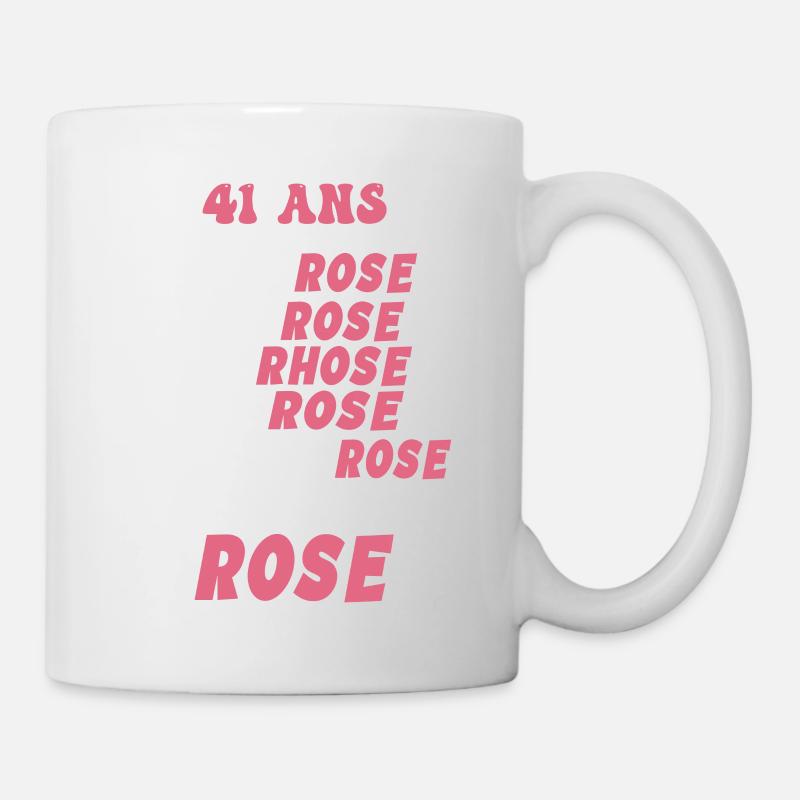 41 ans - la vie en rose 41ans Humour - Mug blanc - blanc