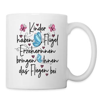 Kinder haben Flügel Fliegen Danke sagen Erzieherin - Tasse - Weiß - Rechts