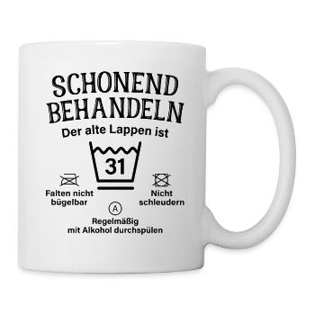 31. Geburtstag Schonend Behandeln Alte Lappen 31 - Tasse - Weiß - Rechts