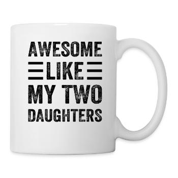 Awesome Like My Two Daughters - Dad Father's Day - Mug - white - Right