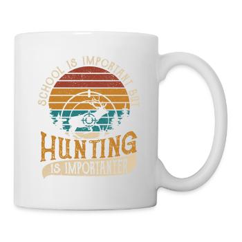 Schule ist wichtig, aber die Jagd ist wichtiger - Tasse - Weiß - Rechts