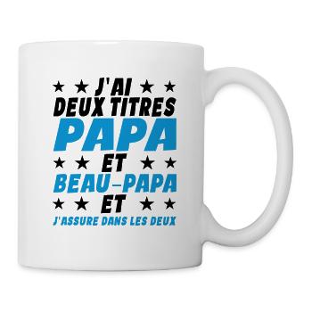 J'ai Deux Titres Papa Et Beau-papa Humour Cadeau - Mug blanc - blanc - Droite
