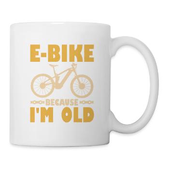 E-Bike Because I'm Old Pedelec Electric - Mug - white - Right