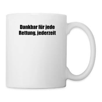Feuerwehr - Dankbar für jede Rettung, jederzeit - Tasse - Weiß - Rechts