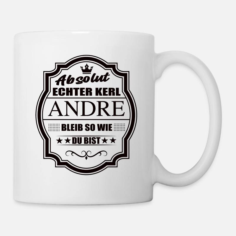 Absolut Echter Kerl Andre Bleib So Wie Du Bist - Tasse - Weiß
