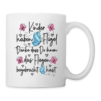 Kinder haben Flügel Fliegen Danke Kita Abschied - Tasse - Weiß - Rechts