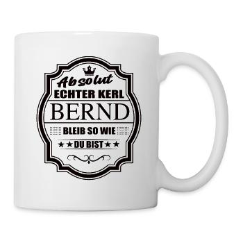 Absolut Echter Kerl Bernd Bleib So Wie Du Bist - Tasse - Weiß - Rechts