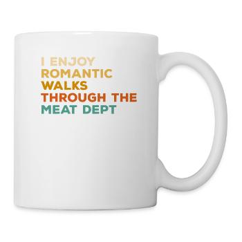 Ich genieße romantische Spaziergänge durch das Meat Dept BBQ - Tasse - Weiß - Rechts