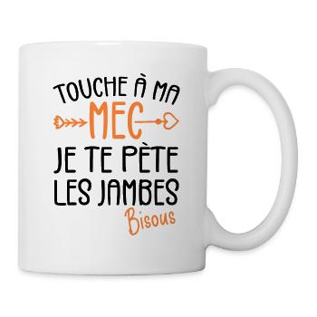 Touche À Mon Mec Pète Les Jambes Humour - Mug blanc - blanc - Droite