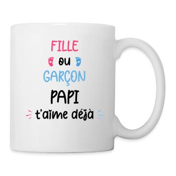Fille ou garçon papi t'aime déjâ - Mug blanc - blanc - Droite
