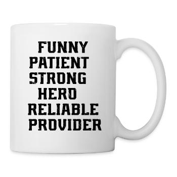 Funny Patient Strong Hero Reliable Provider - Dadd - Mug - white - Right
