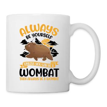 Always be yourself Wombat - Mug - white - Right