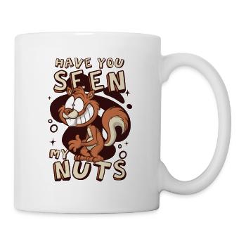Have You Seen My Nuts Fuchshörnchen Squirrel - Tasse - Weiß - Rechts
