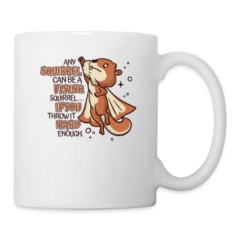Any Squirrel Can Be A Flying Squirrel Squirrel - Mug - white - Right