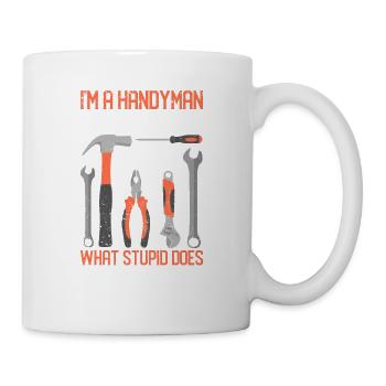 Ich bin ein Handwerker Ich kann nicht reparieren - Tasse - Weiß - Rechts