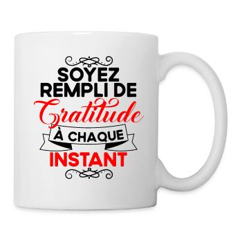 Soyez rempli de gratitude - Mug blanc - blanc - Droite