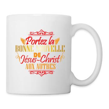 Portez la bonne nouvelle - Mug blanc - blanc - Droite