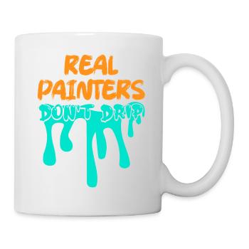 Real Painters Don't Drip Job Profession - Mug - white - Right