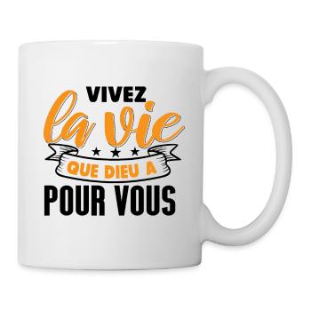 Vivez la vie que Dieu - Mug blanc - blanc - Droite