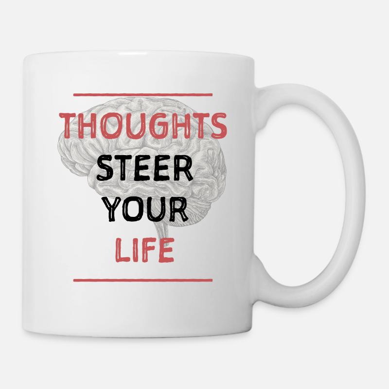 Thoughts steer, your life - Mug - white