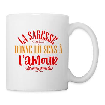 La sagesse donne du sens - Mug blanc - blanc - Droite