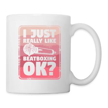 Ich mag Beatboxing einfach sehr gut ok beatbox beatboxer - Tasse - Weiß - Rechts