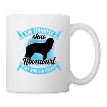 Ohne Hovawart nur ein Haus derber Bauernhund - Tasse - Weiß - Rechts