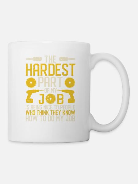 Der schwierigste Teil meines Jobs Angestellter - Tasse - Weiß