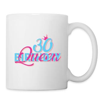Birthday Queen 30 - Tasse - Weiß - Rechts