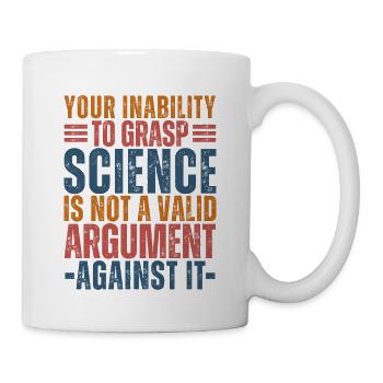 Vintage Your inability to grasp science Is Not - Mug - white - Right
