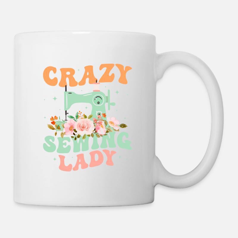 Crazy Sewing Lady Sewing Maschine Crafting - Tasse - Weiß
