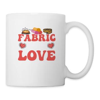 Fabric Is My Love Language! Crafting Sewing Maschi - Mug - white - Right