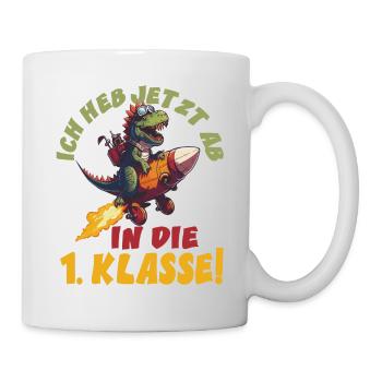 Ich heb jetzt ab in die 1. Klasse Schulanfang - Tasse - Weiß - Rechts