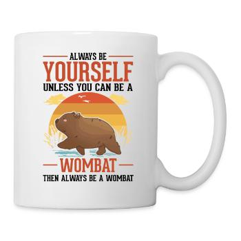 Always be yourself Wombat - Mug - white - Right