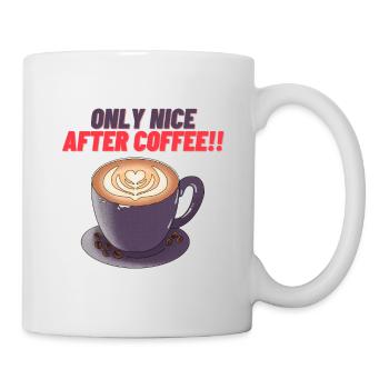 Only Nice after coffee - Mug - white - Right