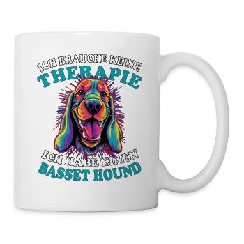 Ich brauche keine Therapie Basset Hound - Tasse - Weiß - Rechts