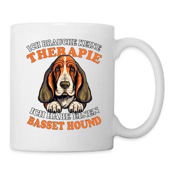 Ich brauche keine Therapie Basset Hound - Tasse - Weiß - Rechts