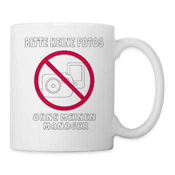 BITTE KEINE FOTOS OHNE MEINEN MANAGER - Tasse - Weiß - Rechts