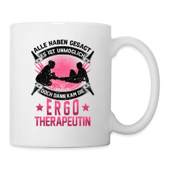 Ergotherapeutin unmöglich Ergotherapie - Tasse - Weiß - Rechts