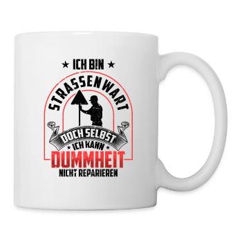 Straßenwärter nicht reparieren Straßenbauer - Tasse - Weiß - Rechts