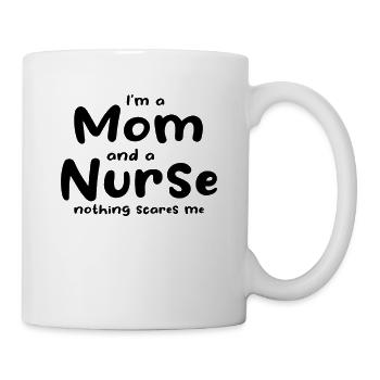 Nurse Mom - Je suis une maman et une infirmière Rien n’effraie - Mug blanc - blanc - Droite