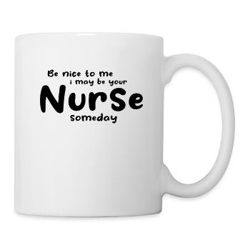 Infirmière - Sois gentille avec moi Je serai peut-être ton infirmière un jour - Mug blanc - blanc - Droite