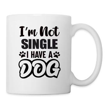 Im Not Single I Have A Dog - Mug - white - Right