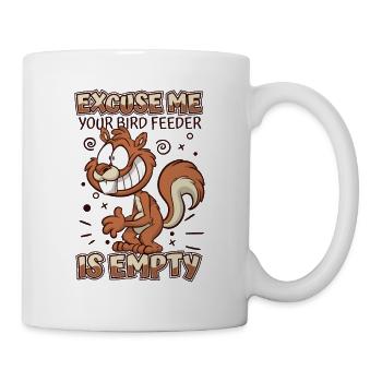 Your Bird Feed Is Empty Squirrel Fox Squirrel - Mug - white - Right