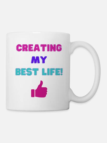 Creating My Best Life - Mug - white