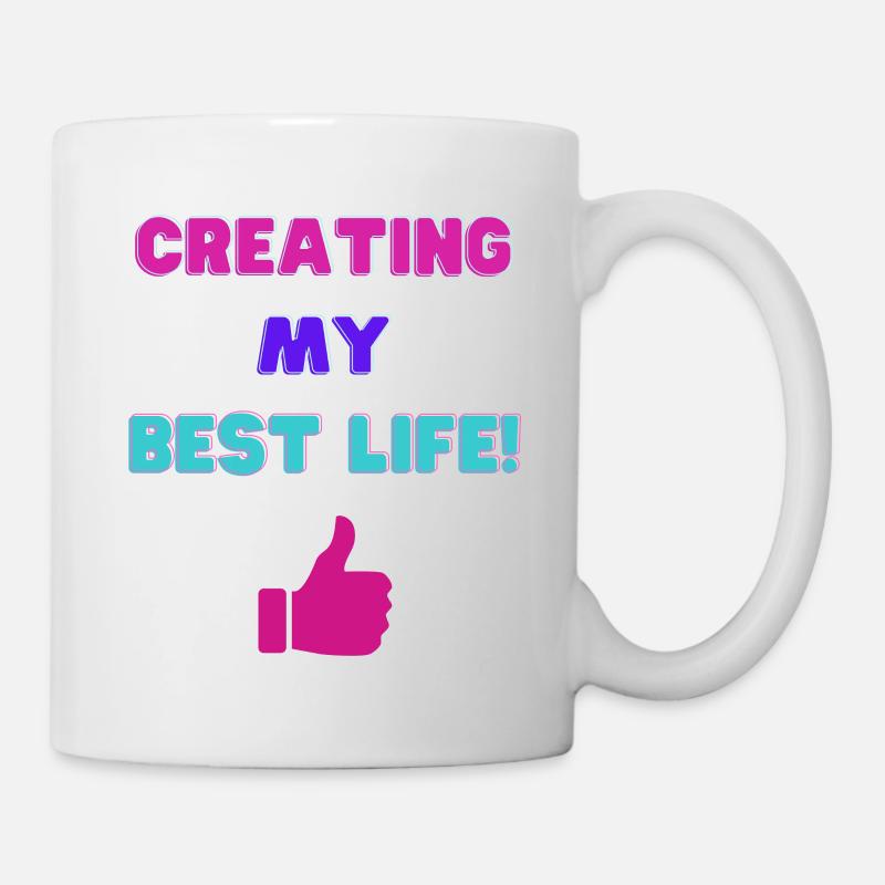 Creating My Best Life - Mug - white