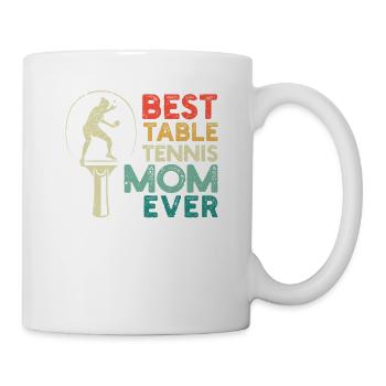 Best Table Tennis Mom Ever Funnier - Mug - white - Right