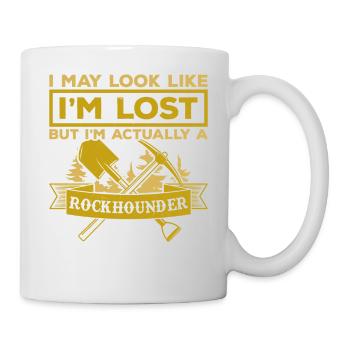 I'm Not Lost Geologist Rockhound Rockhounding - Mug - white - Right