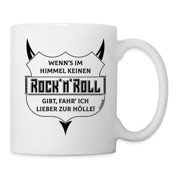 Kein Rock 'n' Roll Im Himmel, Lieber Zur Hölle! B - Tasse - Weiß - Rechts
